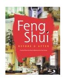 Feng Shui Before and After Practical Room-by-Room Makeovers for Your House 2001 9780804832830 Front Cover