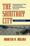 Sanitary City Environmental Services in Urban America from Colonial Times to the Present cover art