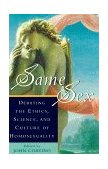 Same Sex Debating the Ethics, Science, and Culture of Homosexuality cover art
