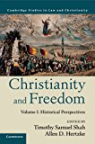 Christianity and Freedom: Volume 1, Historical Perspectives  9781107561830 Front Cover