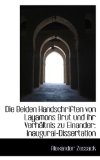 Die Beiden Handschriften Von Layamons Brut und Ihr Verhsltnis Zu Einander : Inaugural-Dissertation 2009 9781110022830 Front Cover