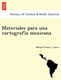 Materiales para una Cartografi'a Mexican 2011 9781241760830 Front Cover