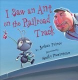 I Saw an Ant on the Railroad Track 2006 9781402721830 Front Cover