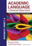 Academic Language in Diverse Classrooms: Mathematics, Grades 6-8 Promoting Content and Language Learning  9781452234830 Front Cover