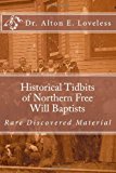 Historical Tidbits of Northern Free Will Baptists Rare Discovered Material 2013 9781494393830 Front Cover