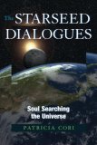 Starseed Dialogues Soul Searching the Universe 2009 9781556437830 Front Cover