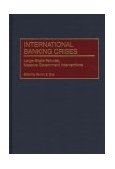 International Banking Crises Large-Scale Failures, Massive Government Interventions 1999 9781567202830 Front Cover