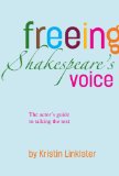 Freeing Shakespeare's Voice The Actor's Guide to Talking the Text  9781848420830 Front Cover
