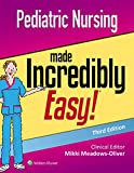 Pediatric Nursing Made Incredibly Easy:  9781975124830 Front Cover