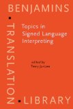 Topics in Signed Language Interpreting Theory and Practice cover art