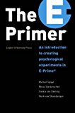 E-Primer An Introduction to Creating Psychological Experiments in E-Prime  9789087281830 Front Cover