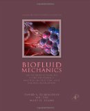 Biofluid Mechanics An Introduction to Fluid Mechanics, Macrocirculation, and Microcirculation  9780123813831 Front Cover