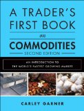 Trader's First Book on Commod Ities An Introduction to the World's Fastest Growing Market cover art