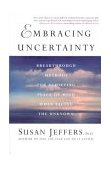 Embracing Uncertainty Breakthrough Methods for Achieving Peace of Mind When Facing the Unknown cover art