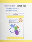 MyMathLab Notebook for Developmental Mathematics Basic Mathematics, Introductory Algebra, and Intermediate Algebra cover art