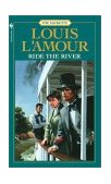 Ride the River: the Sacketts A Novel  9780553276831 Front Cover