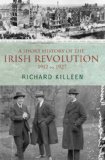 Short History of the Irish Revolution 1912 To 1927  9780717140831 Front Cover