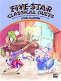 Five-Star Classical Duets 13 Colorful Late Elementary Arrangements for One Piano, Four Hands cover art