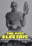 Body Electric How Strange Machines Built the Modern American cover art