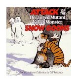 Attack of the Deranged Mutant Killer Monster Snow Goons A Calvin and Hobbes Collection 1992 9780836218831 Front Cover