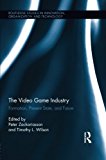 Video Game Industry Formation, Present State, and Future cover art