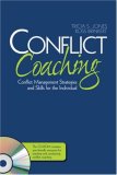 Conflict Coaching Conflict Management Strategies and Skills for the Individual