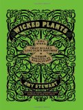 Wicked Plants The Weed That Killed Lincoln's Mother and Other Botanical Atrocities cover art