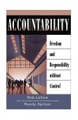 Accountability Freedom and Responsibility Without Control 2002 9781576751831 Front Cover
