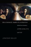 Cinematic Mode of Production Attention Economy and the Society of the Spectacle cover art