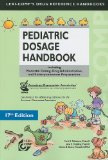 Lexi-Comp's Pediatric Dosage Handbook Including Neonatal Dosing, Drug Adminstration, and Extemporaneous Preparations 17th 9781591952831 Front Cover