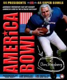 America Bowl 44 Presidents vs. 44 Super Bowls in the Ultimate Matchup! 2010 9781596436831 Front Cover