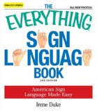 Everything Sign Language Book American Sign Language Made Easy... All New Photos! cover art