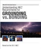 Mike Holt's Illustrated Guide to Understanding the NEC Requirements for Grounding vs Bonding 2011 Edition cover art