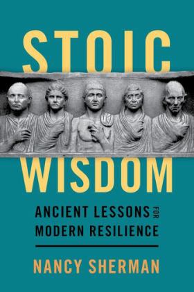 Stoic Wisdom Ancient Lessons for Modern Resilience  9780197501832 Front Cover