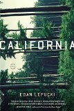 California A Novel  9780316250832 Front Cover