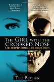 Girl with the Crooked Nose A Tale of Murder, Obsession, and Forensic Artistry 2012 9780425246832 Front Cover