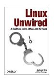 Linux Unwired A Complete Guide to Wireless Configuration 2004 9780596005832 Front Cover