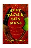 Black Love Signs An Astrological Guide to Passion Romance and Relataionships for African Ameri 1999 9780684847832 Front Cover