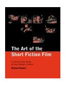 Art of the Short Fiction Film A Shot by Shot Analysis of Nine Modern Classics cover art