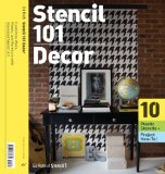 Stencil 101 Dï¿½cor Customize Walls, Floors, and Furniture with Oversized Stencil Art 2009 9780811870832 Front Cover