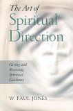 Art of Spiritual Direction Giving and Receiving Spiritual Guidance cover art