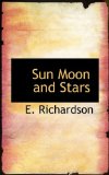 Sun Moon and Stars 2009 9781117470832 Front Cover