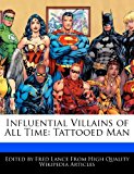 Influential Villains of All Time Tattooed Man 2012 9781286150832 Front Cover