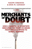 Merchants of Doubt How a Handful of Scientists Obscured the Truth on Issues from Tobacco Smoke to Global Warming  9781408824832 Front Cover