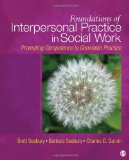 Foundations of Interpersonal Practice in Social Work Promoting Competence in Generalist Practice cover art