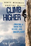 Climb Higher Creating a Vision for Giving and Discipleship 2011 9781426714832 Front Cover