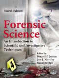 Forensic Science An Introduction to Scientific and Investigative Techniques, Fourth Edition