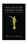 One Nation under Gods A History of the Mormon Church