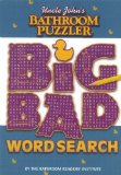 Uncle John's Bathroom Puzzler Big Bad Word Search 2009 9781592239832 Front Cover