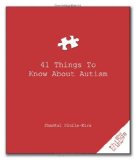 41 Things to Know about Autism 2010 9781596525832 Front Cover